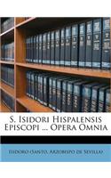 S. Isidori Hispalensis Episcopi ... Opera Omnia