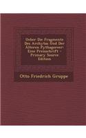Ueber Die Fragmente Des Archytas Und Der Alteren Pythagoreer: Eine Preisschrift(German)