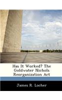 Has It Worked? The Goldwater Nichols Reorganization Act