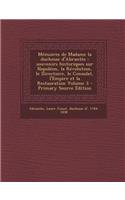 Memoires de Madame La Duchesse D'Abrantes: Souvenirs Historiques Sur Napoleon, La Revolution, Le Directoire, Le Consulat, L'Empire Et La Restauration Volume 3: (French)