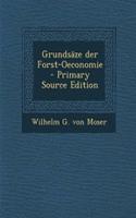 Grundsaze Der Forst-Oeconomie - Primary Source Edition