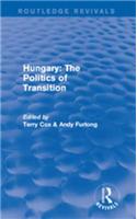 Routledge Revivals: Hungary: The Politics of Transition (1995)
