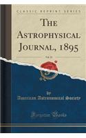 The Astrophysical Journal, 1895, Vol. 33 (Classic Reprint): (English)