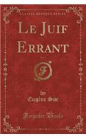 Le Juif Errant, Vol. 1 (Classic Reprint)