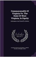 Commonwealth Of Virginia Vs. The State Of West Virginia, In Equity: Defendants And Plaintiff's Exhibits
