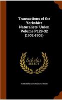 Transactions of the Yorkshire Naturalists' Union Volume Pt.29-32 (1902-1905): (English)