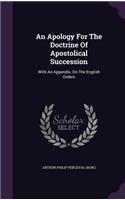An Apology For The Doctrine Of Apostolical Succession