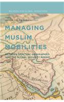 Managing Muslim Mobilities