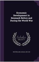 Economic Development in Denmark Before and During the World War