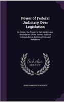 Power of Federal Judiciary Over Legislation