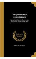 Conspirateurs et comédiennes