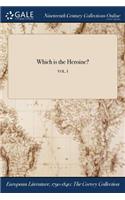 Which Is the Heroine?; Vol. I