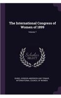 The International Congress of Women of 1899; Volume 7