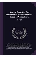 Annual Report of the Secretary of the Connecticut Board of Agriculture