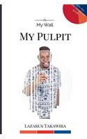 My Wall My Pulpit