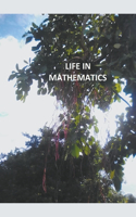 Life in Mathematics