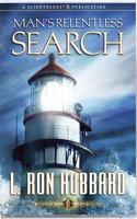 Man's Relentless Search