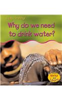 Why Do We Need to Drink Water?