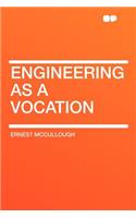 Engineering as a Vocation