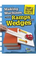 Making Machines with Ramps and Wedges