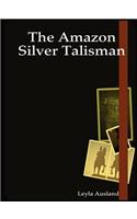 The Amazon: Silver Talisman