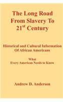 The Long Road From Slavery To 21st Century