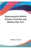 Representative British Dramas Victorian and Modern Part Two