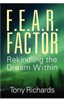 F.E.A.R. Factor: Rekindling the Dream Within(English)