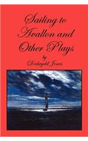Sailing to Avallon and Other Plays