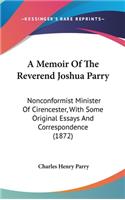 A Memoir of the Reverend Joshua Parry