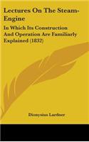 Lectures On The Steam-Engine