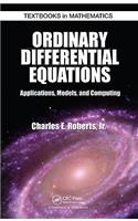 Ordinary Differential Equations: Applications, Models, and Computing(Textbooks in Mathematics)