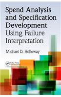 Spend Analysis and Specification Development Using Failure Interpretation