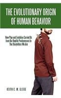Evolutionary Origin of Human Behavior