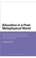 Education in a Post-Metaphysical World