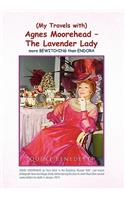 My Travels with Agnes Moorehead - The Lavender Lady