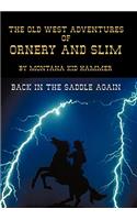The Old West Adventures of Ornery and Slim: Back in the Saddle Again(English)
