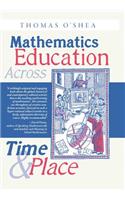 Mathematics Education Across Time and Place
