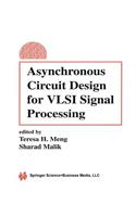 Asynchronous Circuit Design for VLSI Signal Processing