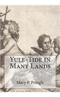 Yule-Tide in Many Lands