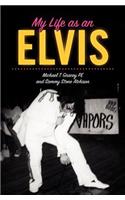 My Life as an Elvis