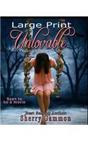 Unlovable (LARGE PRINT Edition)