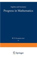 Progress in Mathematics: Algebra and Geometry