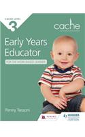 CACHE Level 3 Early Years Educator for the Work-Based Learner