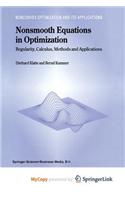 Nonsmooth Equations in Optimization