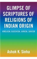 Glimpse of Scriptures of Religions of Indian Origin