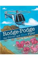 Rodge-Podge the Silver and Blue Flyer