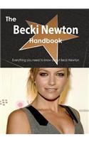 The Becki Newton Handbook - Everything You Need to Know about Becki Newton