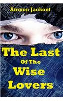 The Last Of The Wise Lovers
