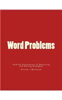 Word Problems-Detailed Explanations of Reasoning and Solving Strategies: Volume 1 Workbook(1 Word Problems-Detailed Explanations of Reasoning and Solving Strategies)